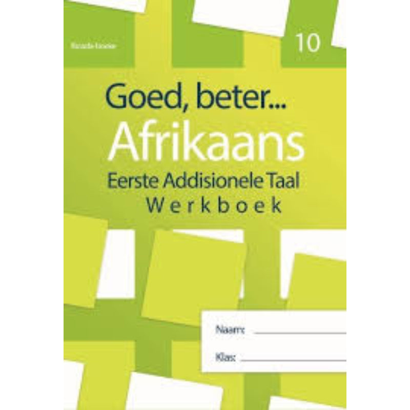 Goed Beter Afrikaans Eat Grade 10 WB