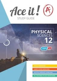 ACE IT PHYSICAL SCIENCE GRADE 12