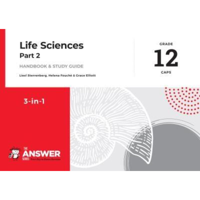 Gr 12 Life Sciences Part 2 `3 in 1` CAPS
