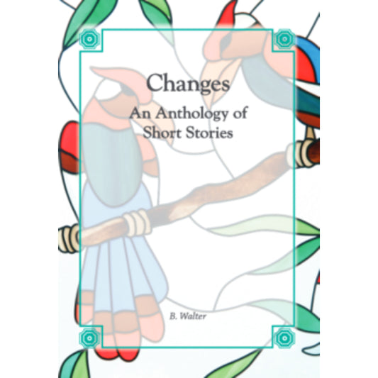 Changes An Anthology Of Short Stories