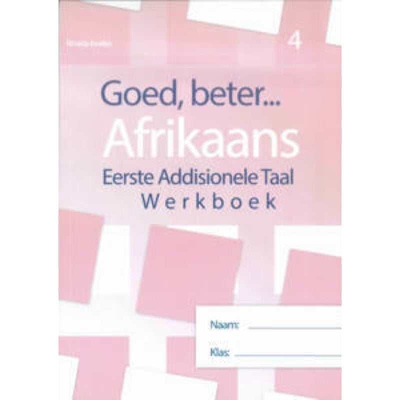 Goed Beter Afrikaans Eat Grade 4 Wb