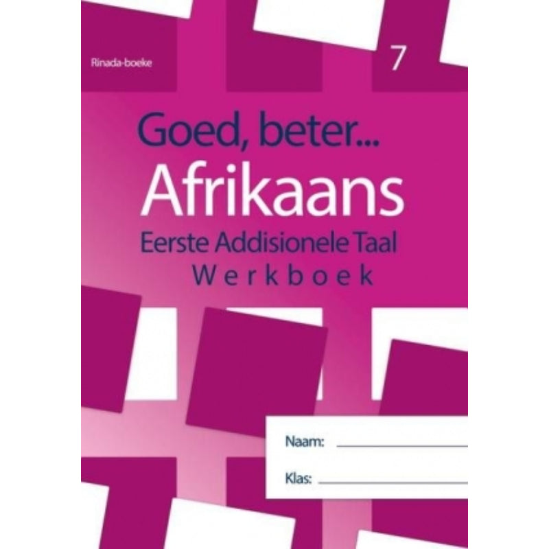 Goed Beter Afrikaans Eat Grade 7 WB